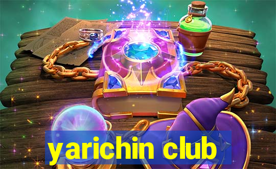 yarichin club